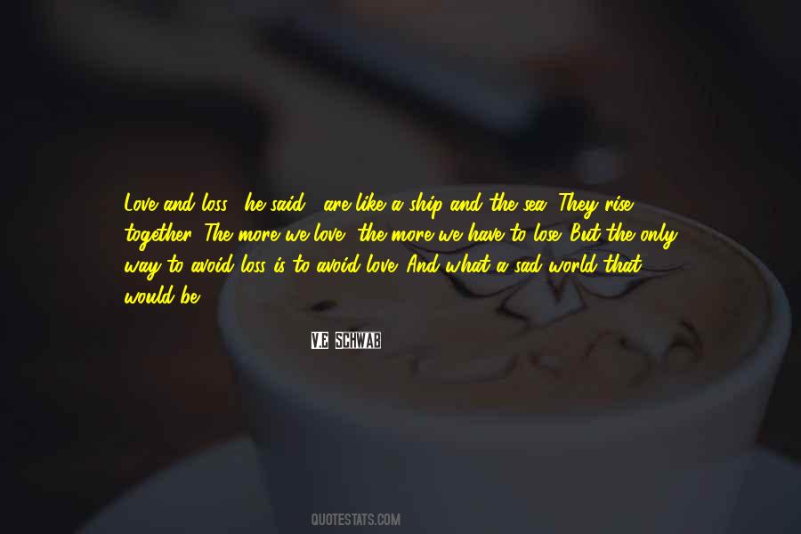 They Said Love Quotes #1275512