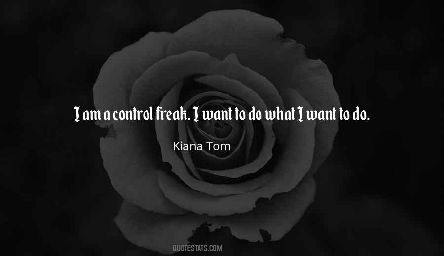 I Am A Freak Quotes #1612552
