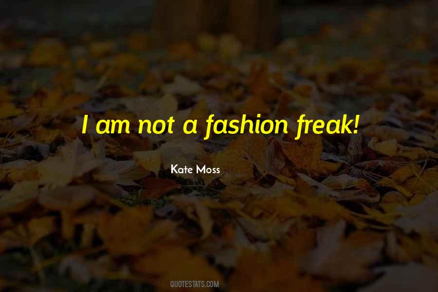 I Am A Freak Quotes #498273