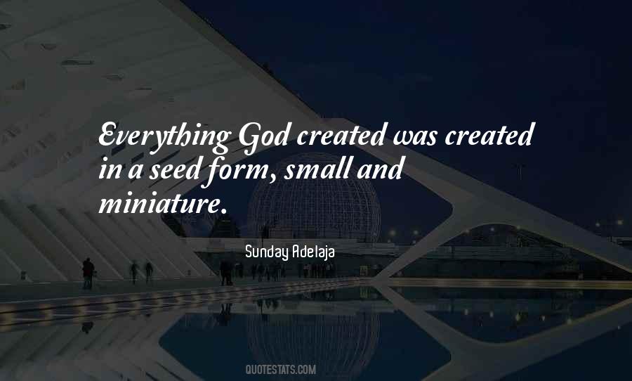 God Created Everything Quotes #1085605