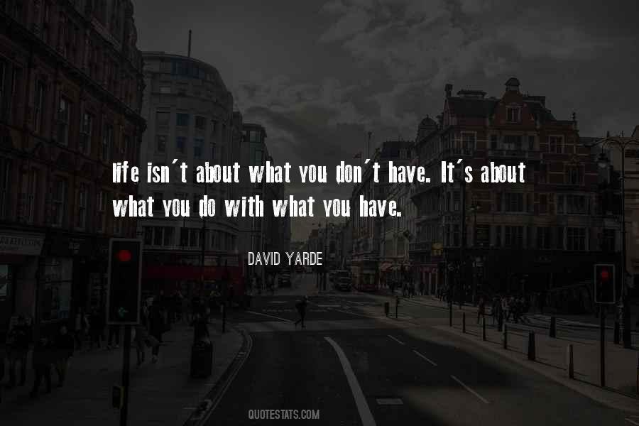 With What You Have Quotes #1491979