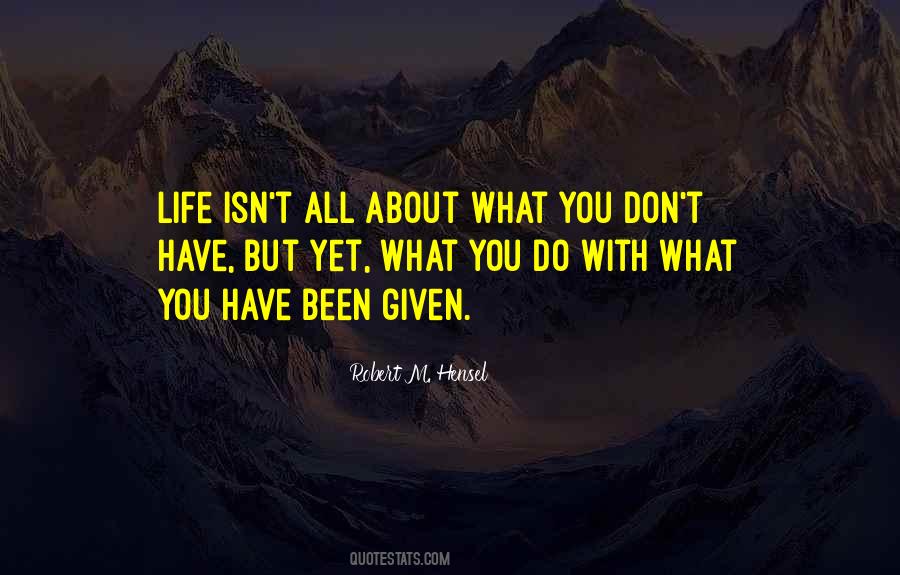 With What You Have Quotes #154312