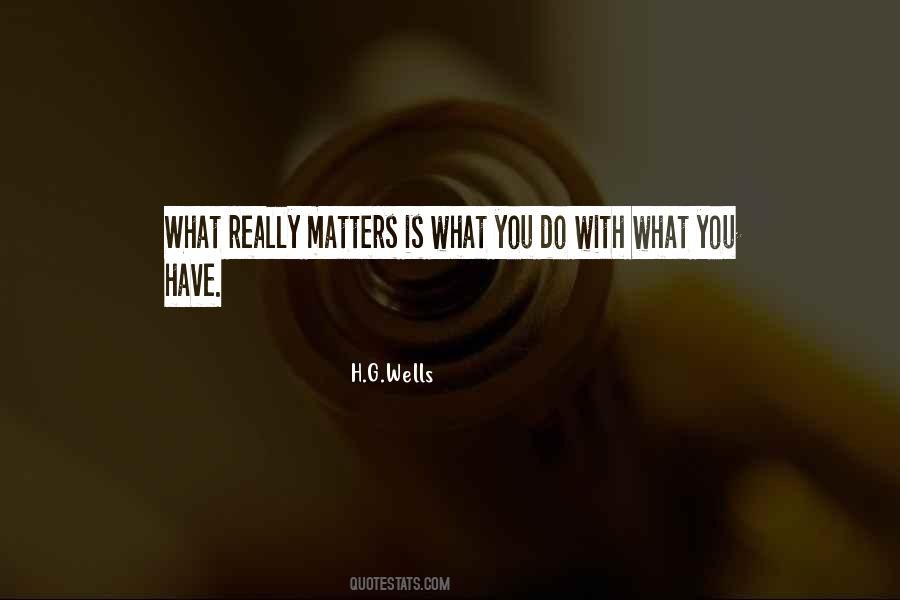 With What You Have Quotes #1874779