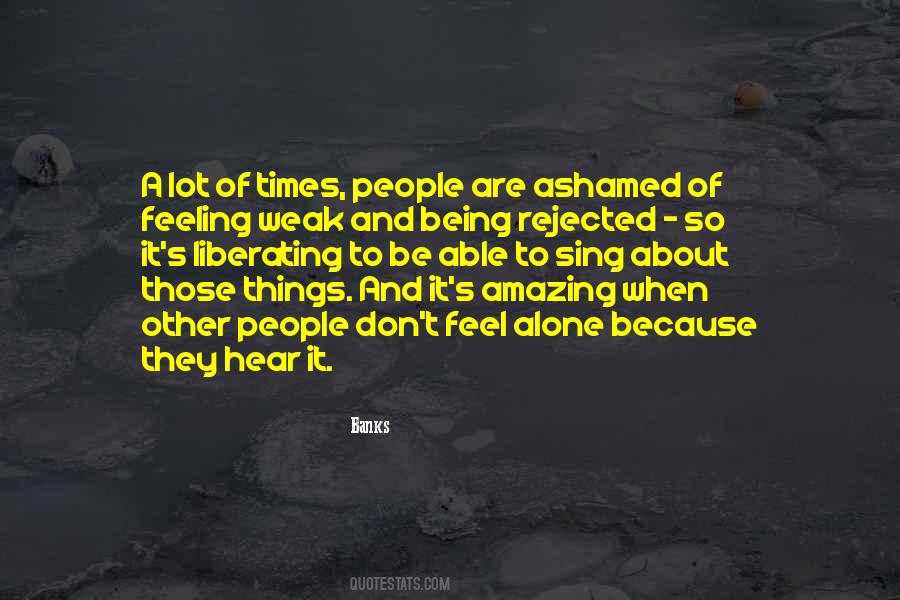 Feeling Of Being Alone Quotes #1434291