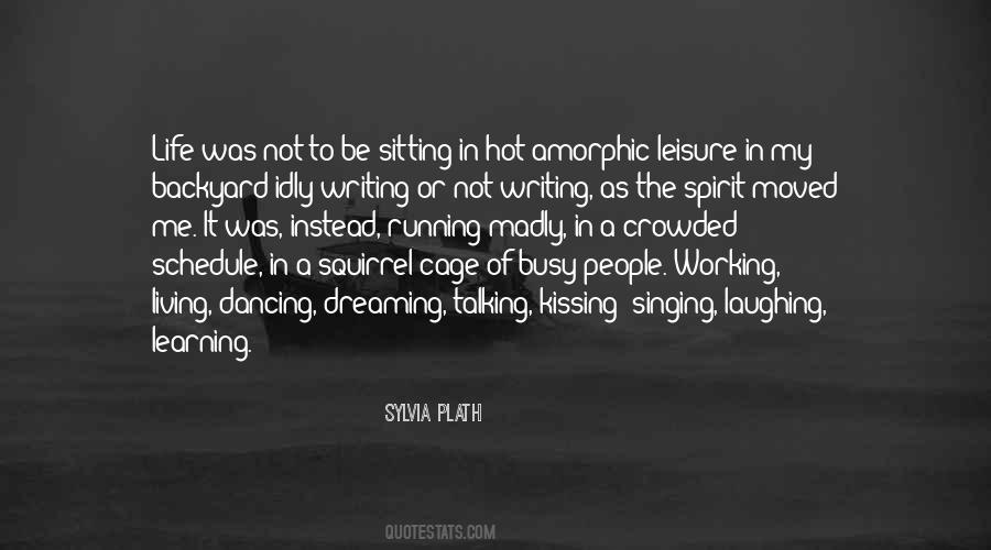 Leisure Life Quotes #1683858