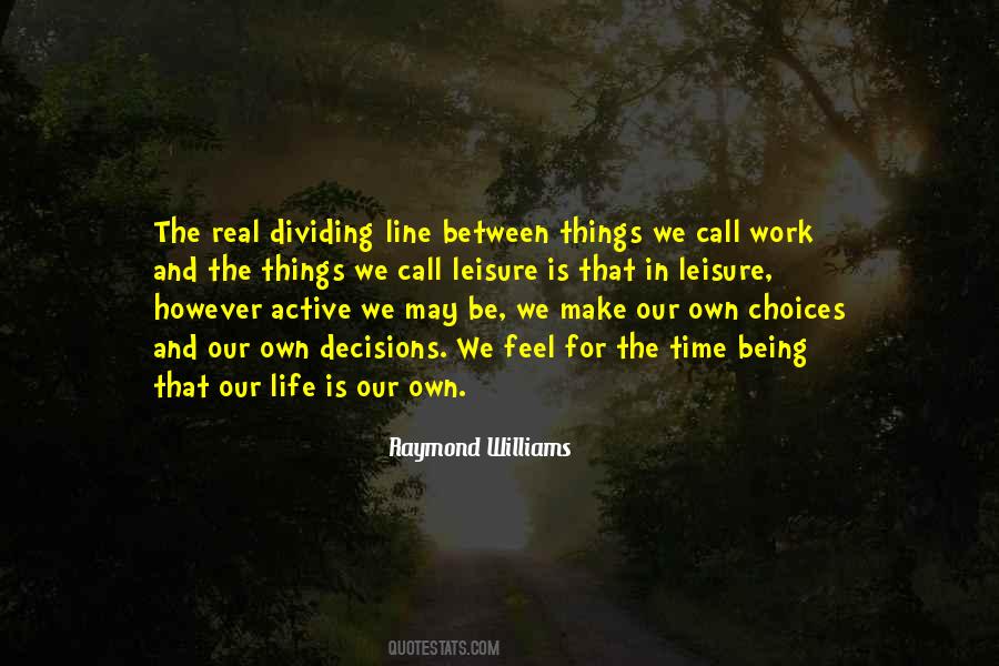 Leisure Life Quotes #1869123