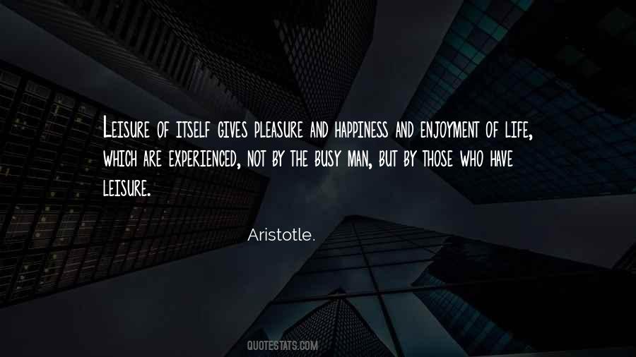 Leisure Life Quotes #218648
