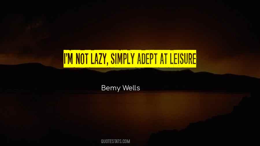 Leisure Life Quotes #736649