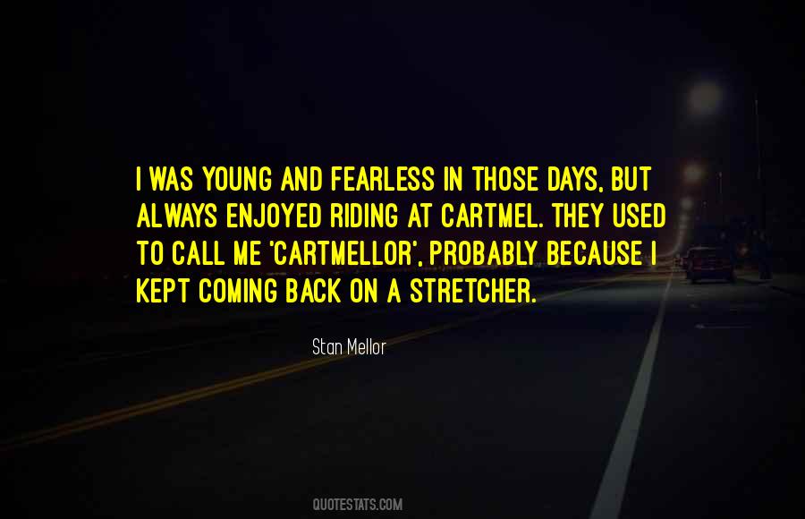 Young And Fearless Quotes #1014420
