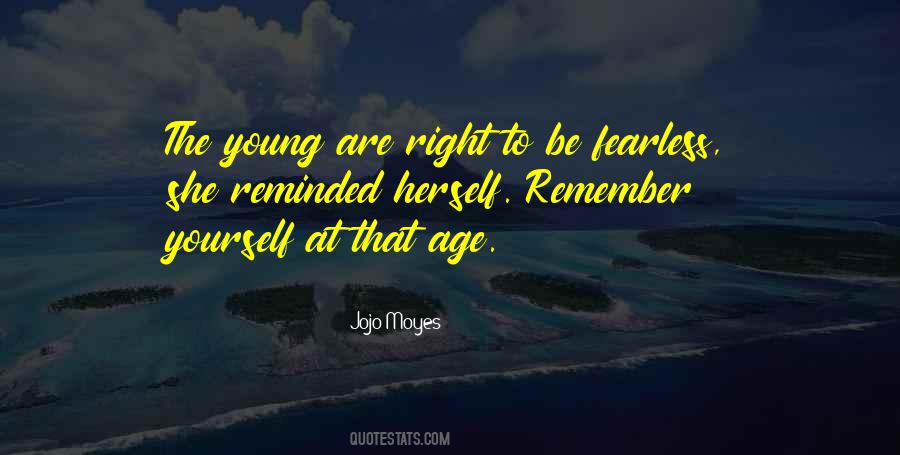 Young And Fearless Quotes #1550630