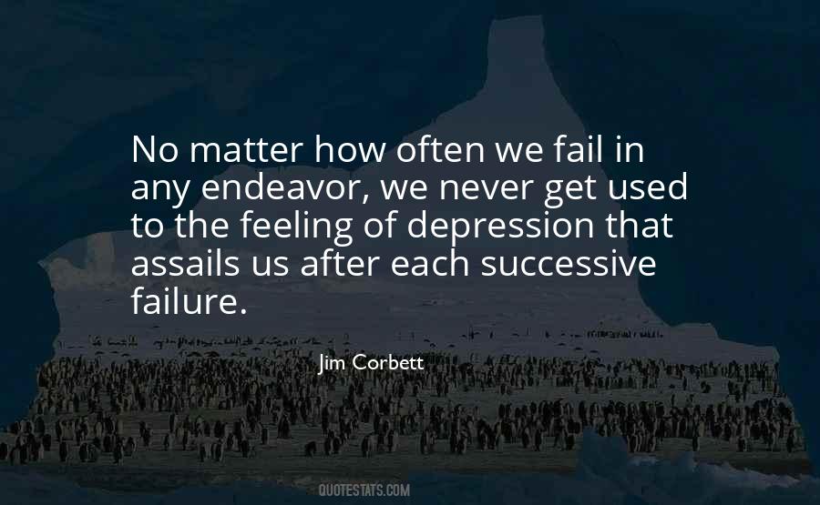Feeling Of Failure Quotes #571423