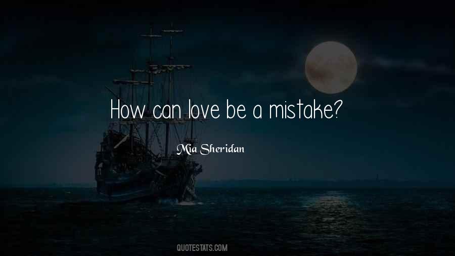 Mistake Love Quotes #1818972