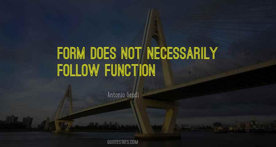 Function Over Form Quotes #970806
