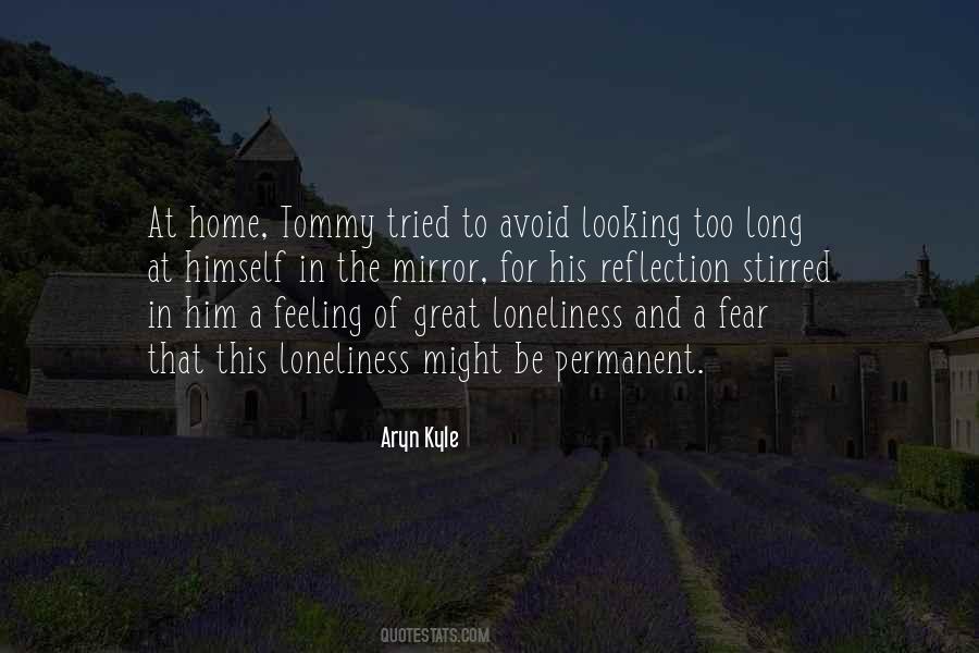Feeling Of Loneliness Quotes #288567