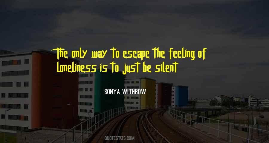 Feeling Of Loneliness Quotes #671938