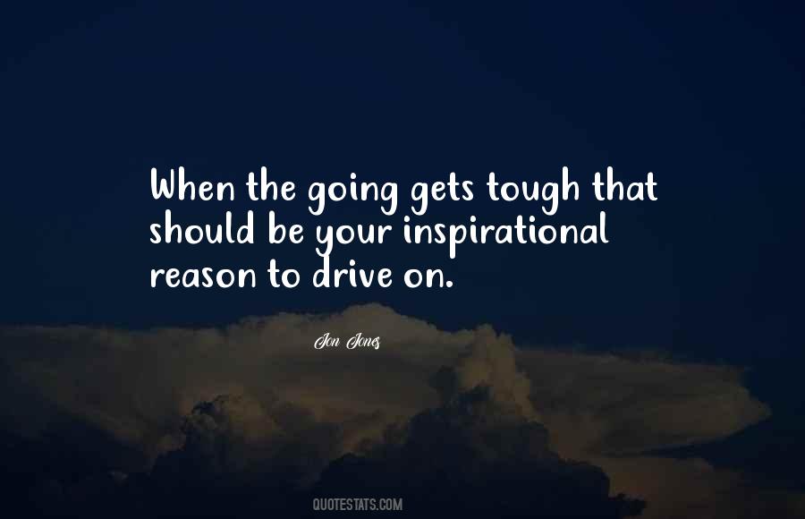 When The Going Gets Tough The Tough Quotes #449060