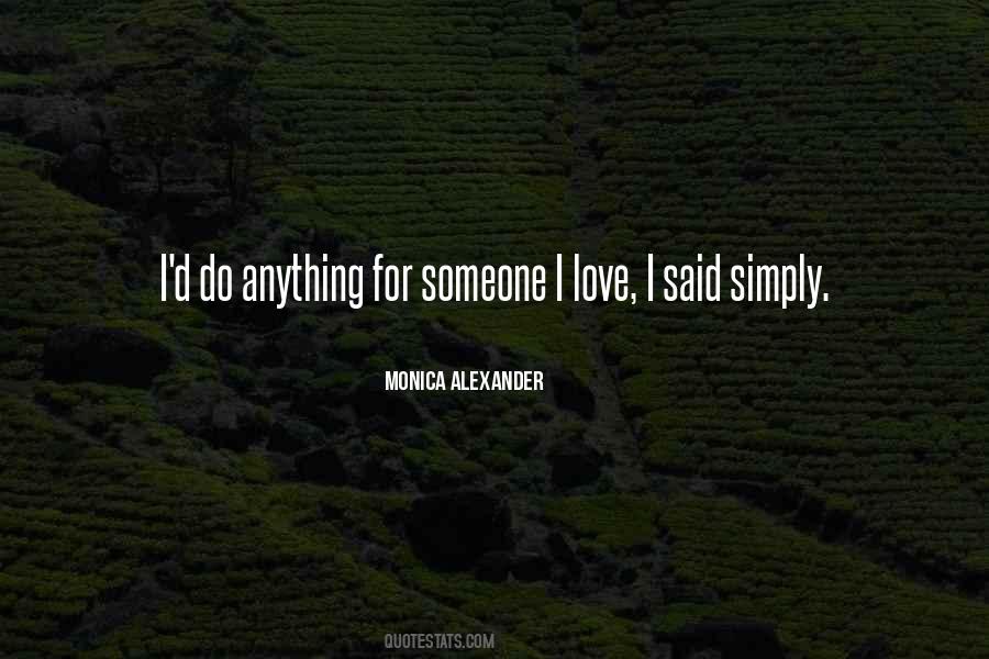 Someone I Love Quotes #1262126