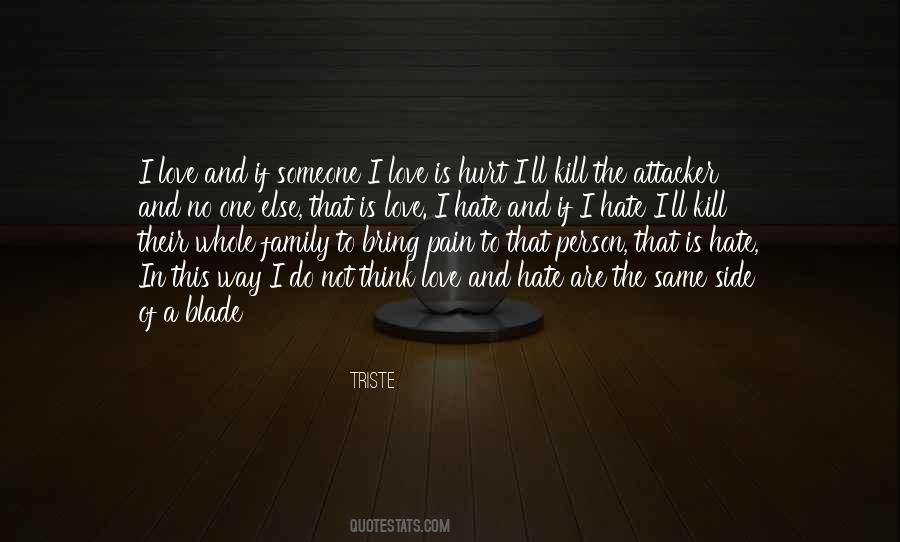 Someone I Love Quotes #1782640
