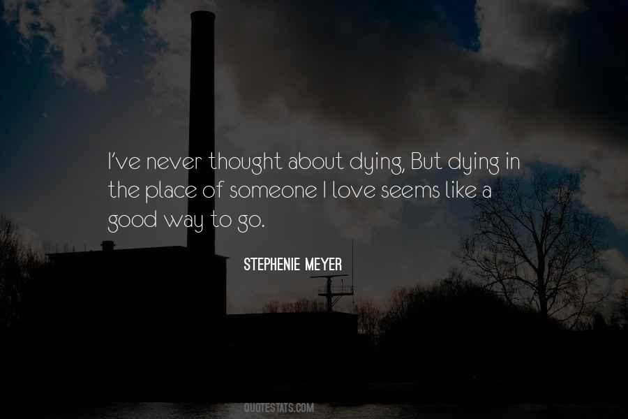 Someone I Love Quotes #1859914