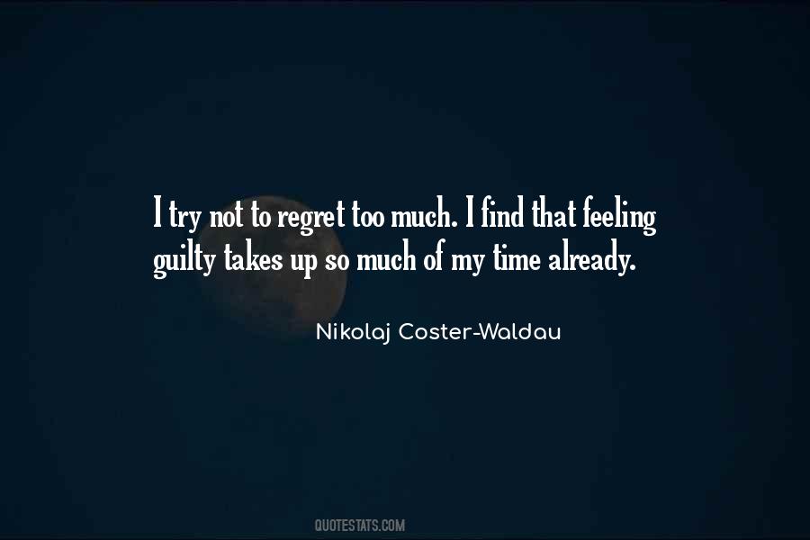 Feeling Of Regret Quotes #1820534