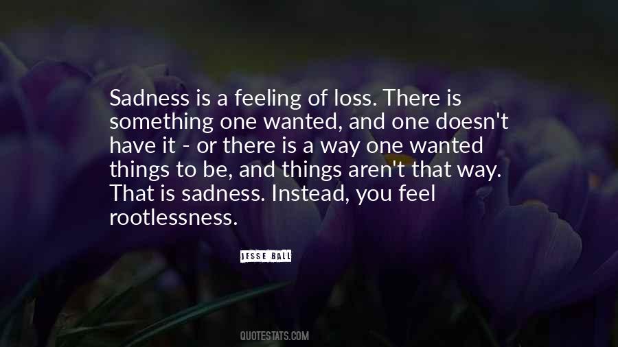 Feeling Of Sadness Quotes #1156822