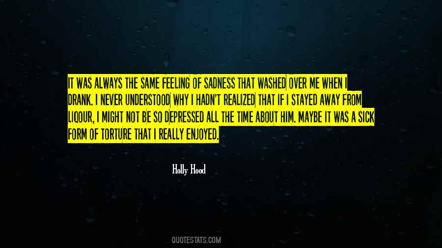 Feeling Of Sadness Quotes #1785181