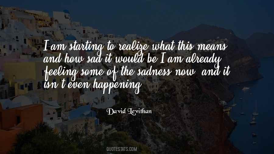 Feeling Of Sadness Quotes #291302