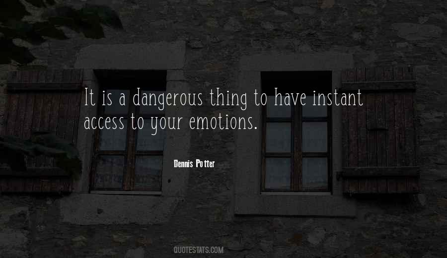 Quotes About A Dangerous Thing #1333035