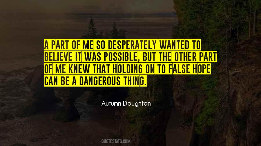 Quotes About A Dangerous Thing #1338986