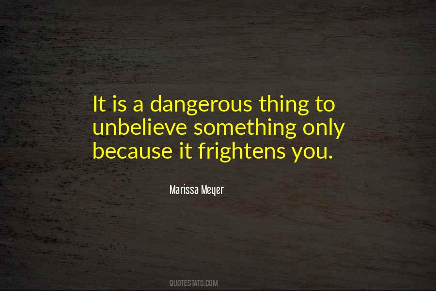 Quotes About A Dangerous Thing #1345634