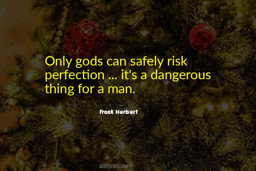 Quotes About A Dangerous Thing #293106