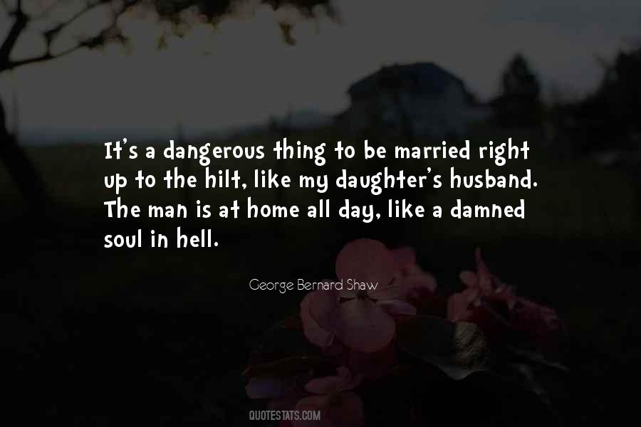 Quotes About A Dangerous Thing #562471