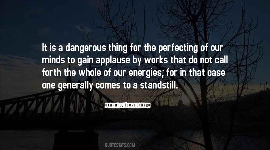 Quotes About A Dangerous Thing #631605