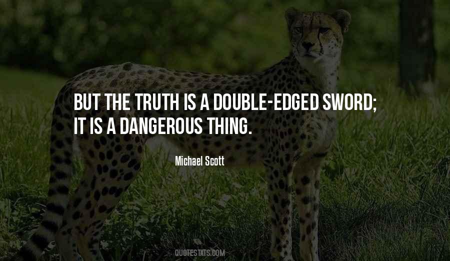 Quotes About A Dangerous Thing #778059