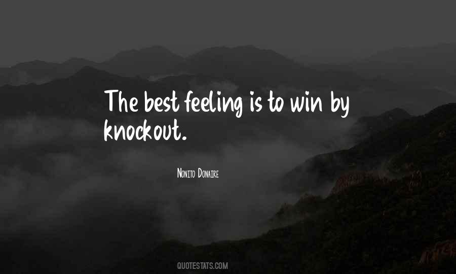 Best Feeling Is Quotes #1824508
