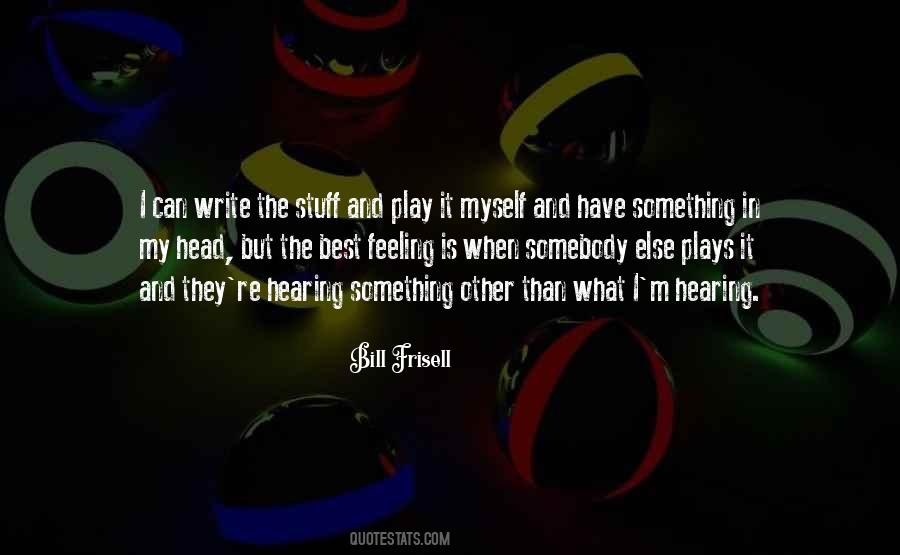 Best Feeling Is Quotes #440482