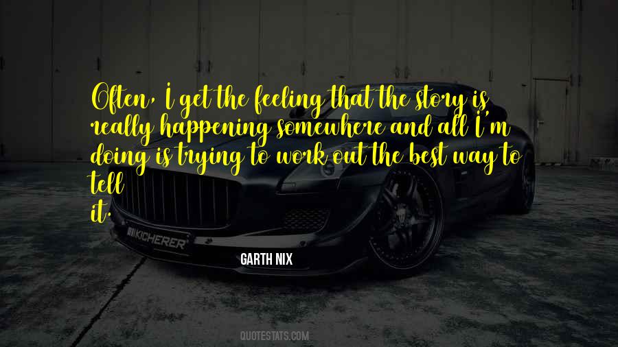 Best Feeling Is Quotes #792545