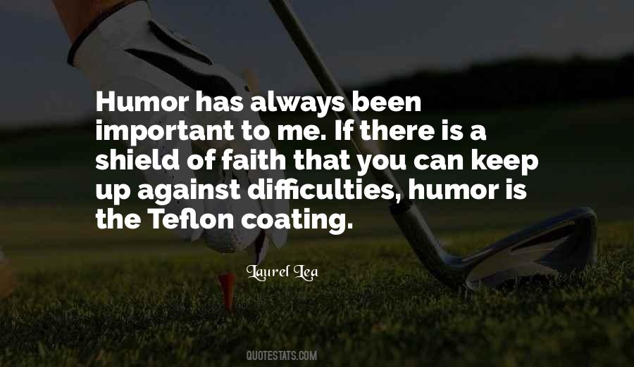 Humor Is Important Quotes #675899