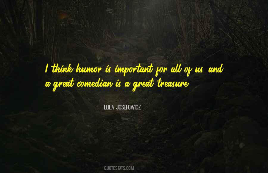 Humor Is Important Quotes #948244