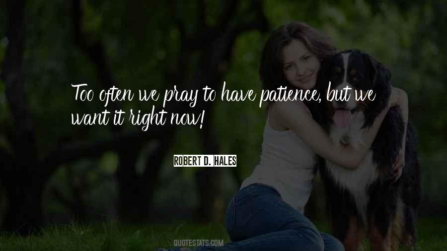 Pray For Patience Quotes #1872183