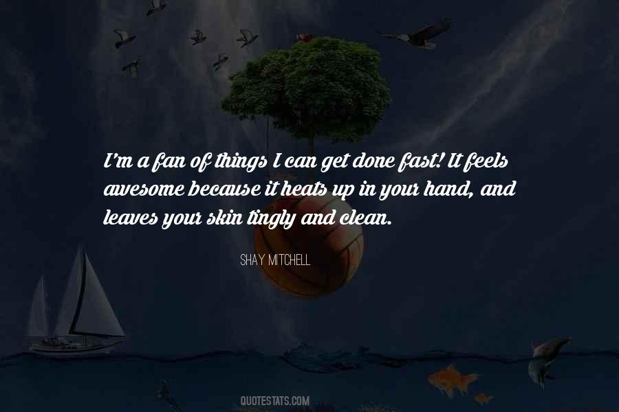 I Get It Done Quotes #256673