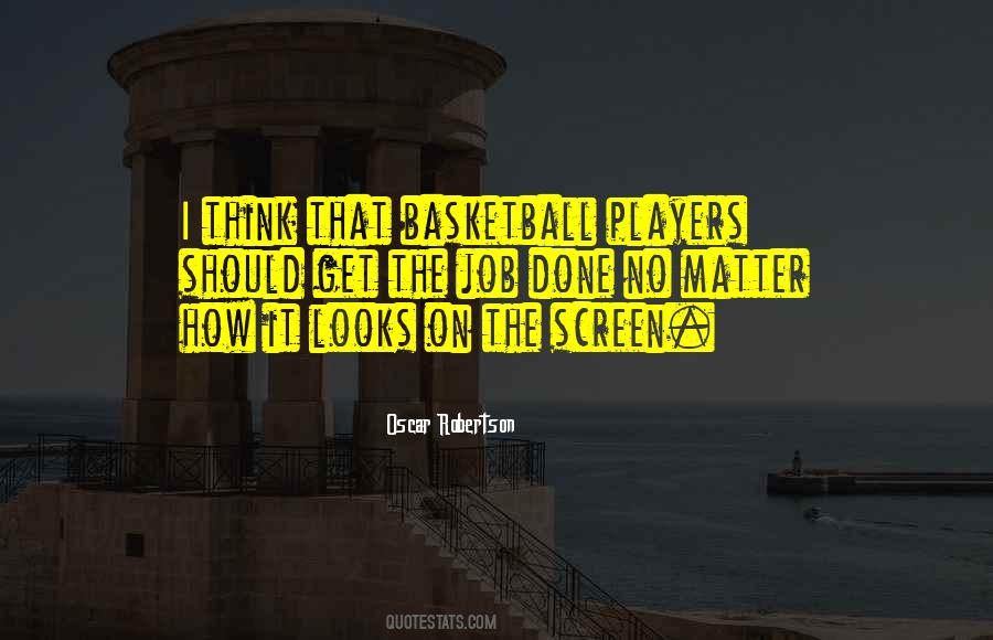 I Get It Done Quotes #380678