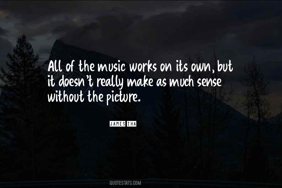 Own Picture Quotes #1505340
