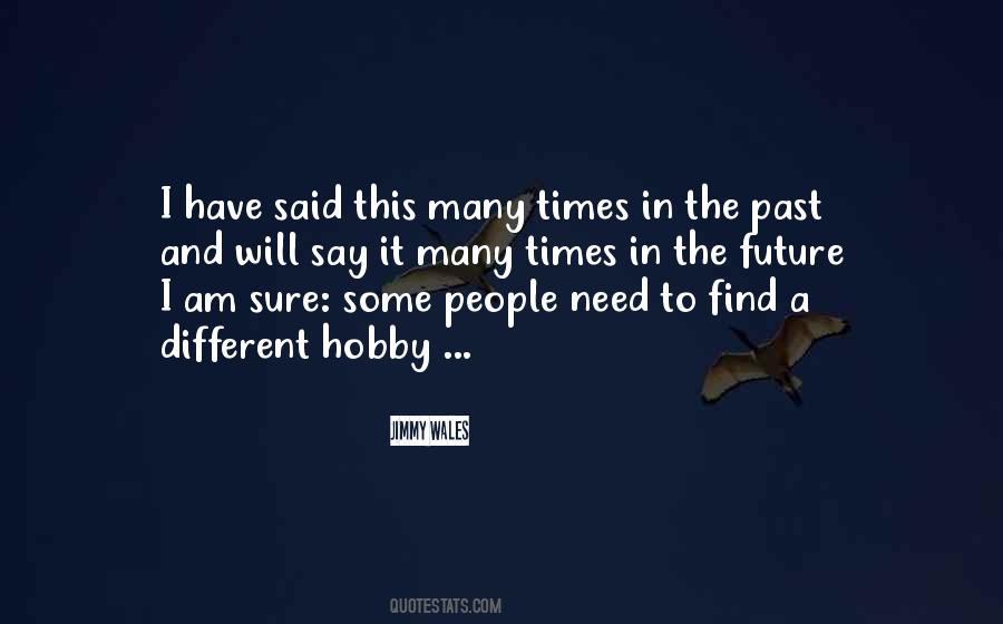 Find A Hobby Quotes #1678604