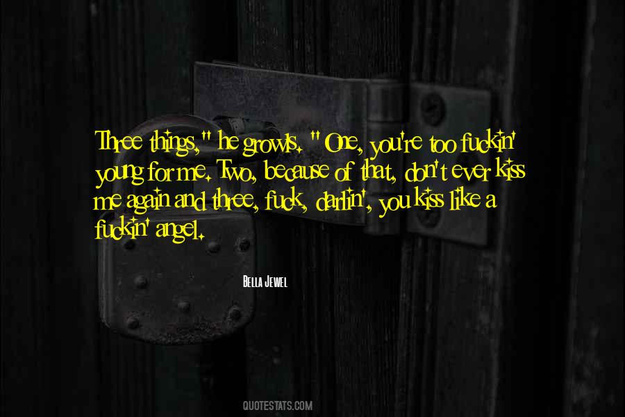 Kiss An Angel Quotes #1422498