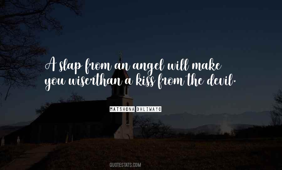 Kiss An Angel Quotes #711191