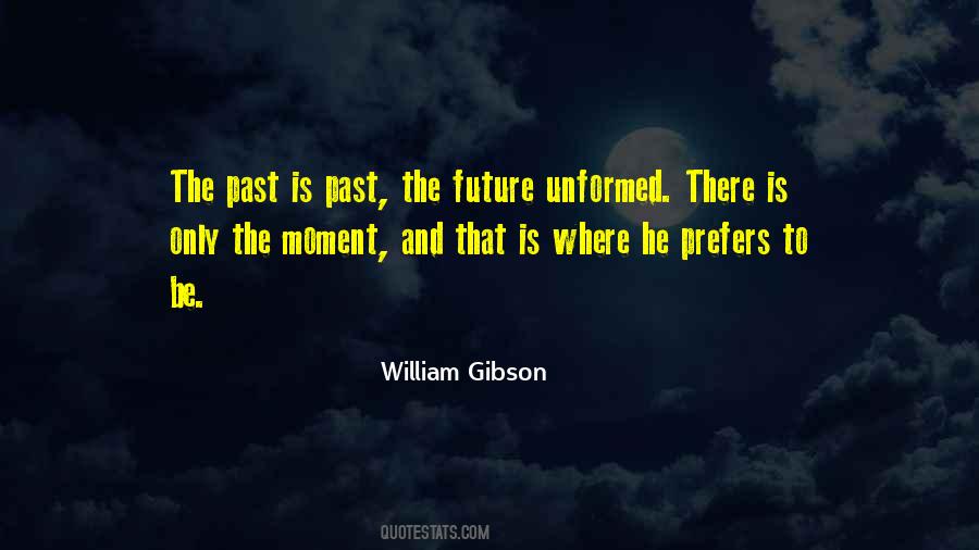 The Past Is Past Quotes #599092