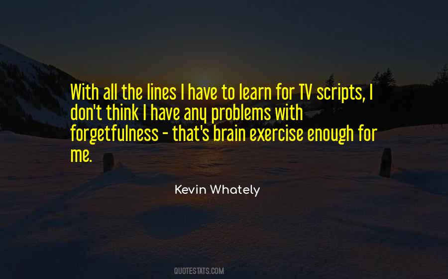 Exercise Your Brain Quotes #1007716