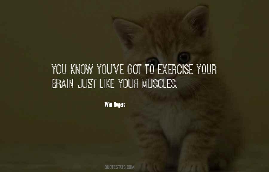 Exercise Your Brain Quotes #276149