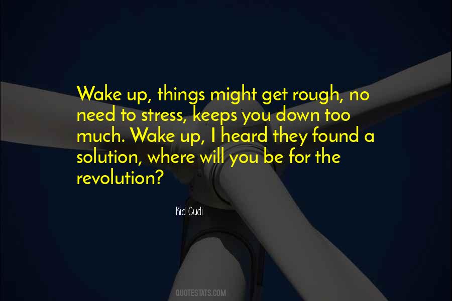 Wake Up Get Up Quotes #1549490